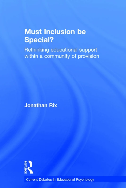 Routledge Must Inclusion be Special? - Educational Psychology