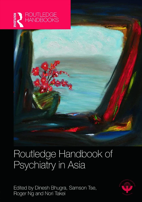 Routledge Handbook of Psychiatry in Asia