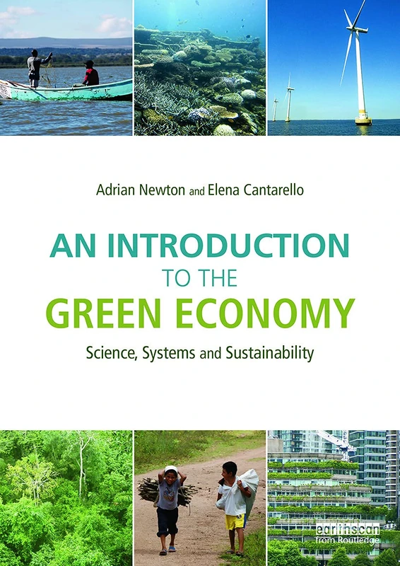 An Introduction to the Green Economy: Science, Systems and Sustainability