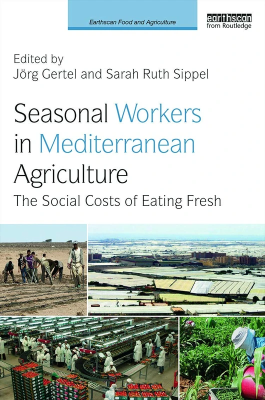 Routledge Seasonal Workers in Mediterranean Agriculture Book