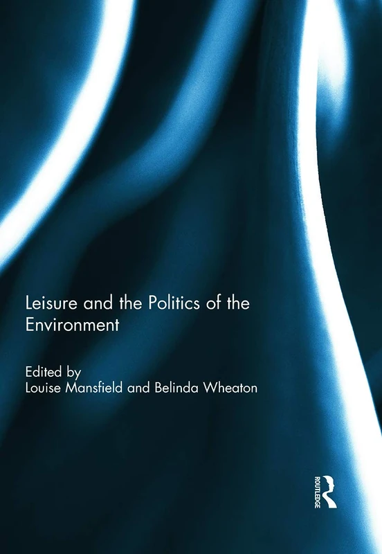 Leisure and the Politics of the Environment