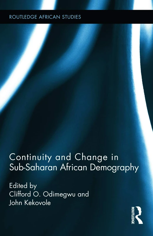Continuity and Change in Sub-Saharan African Demography: 17 (Routledge African Studies)