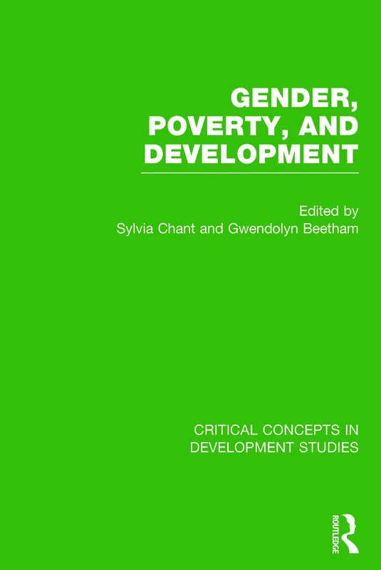 Gender, Poverty, and Development (Critical Concepts in Development Studies)