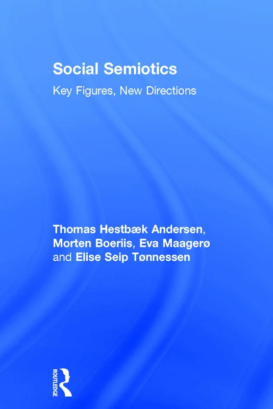 Social Semiotics: Key Figures, New Directions