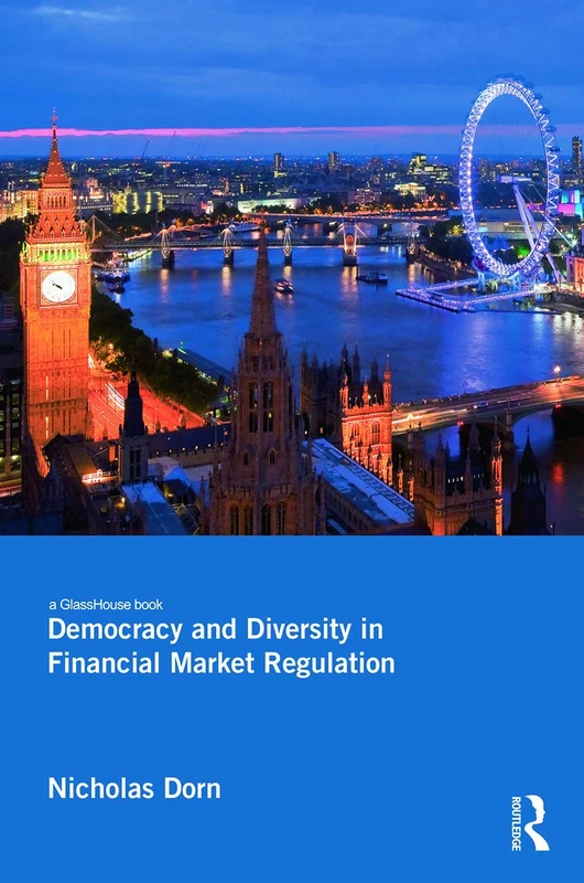 Routledge - Democracy and Diversity in Financial Market Regulation