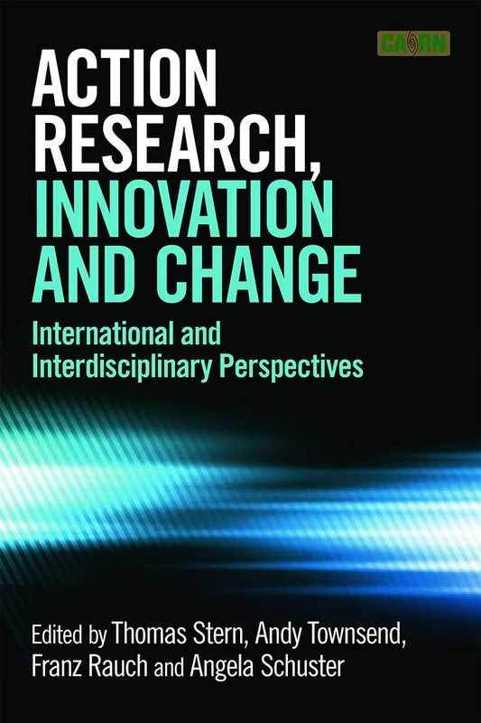 Action Research, Innovation and Change: International perspectives across disciplines