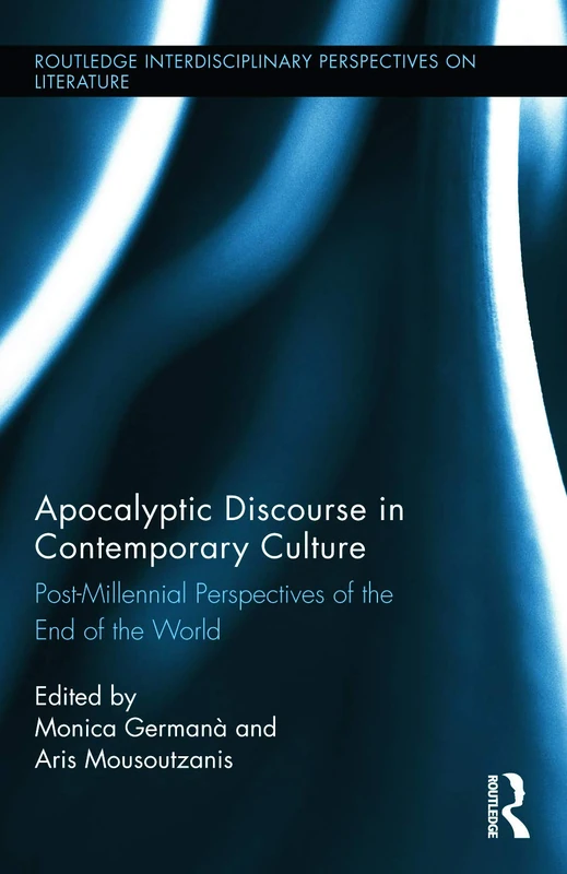 Routledge Apocalyptic Discourse in Contemporary Culture Book