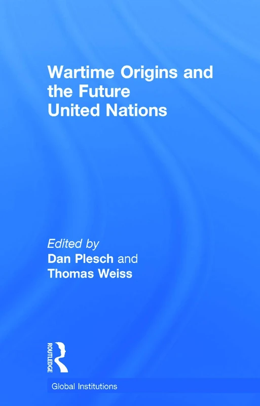 Wartime Origins and the Future United Nations (Global Institutions) - Image 1