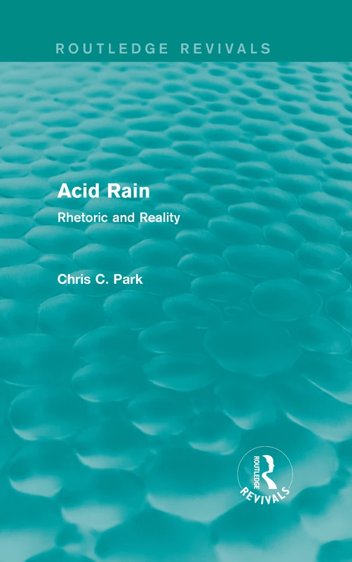 Acid Rain (Routledge Revivals): Rhetoric and Reality: Volume 1