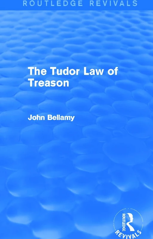 Routledge The Tudor Law of Treason - History and Law Book