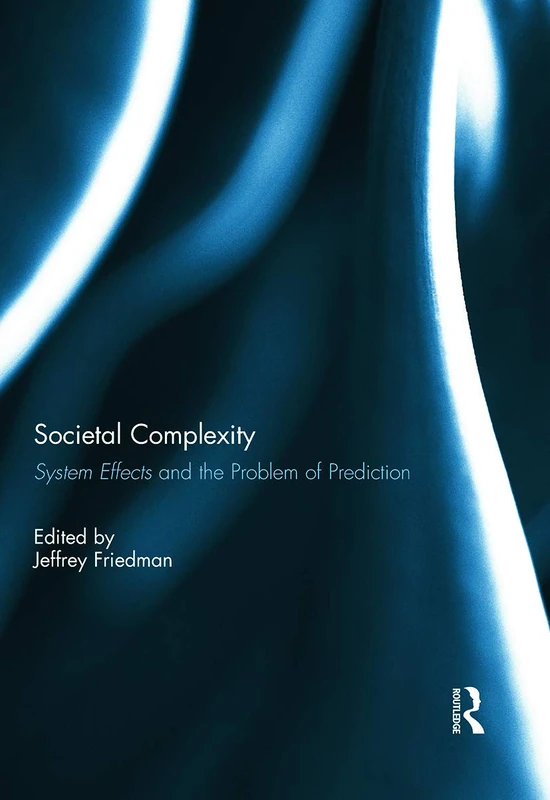 Societal Complexity: System Effects and the Problem of Prediction