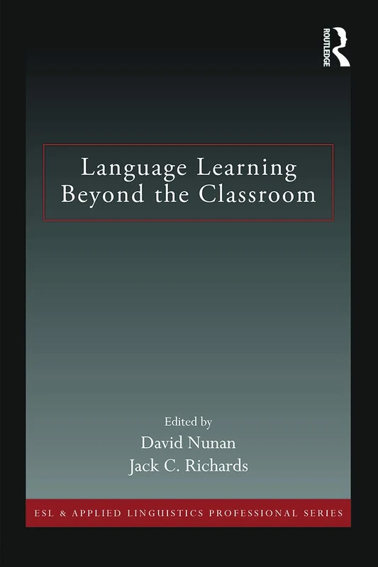Language Learning Beyond the Classroom (ESL & Applied Linguistics Professional Series)