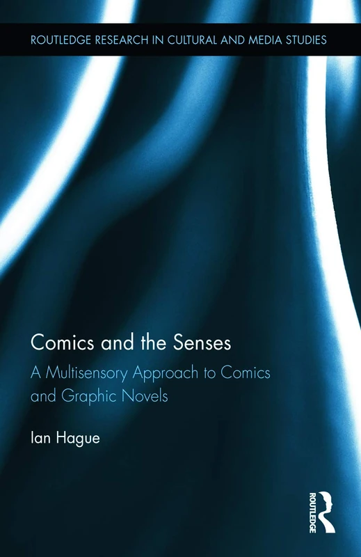 Routledge Comics and the Senses: A Multisensory Approach