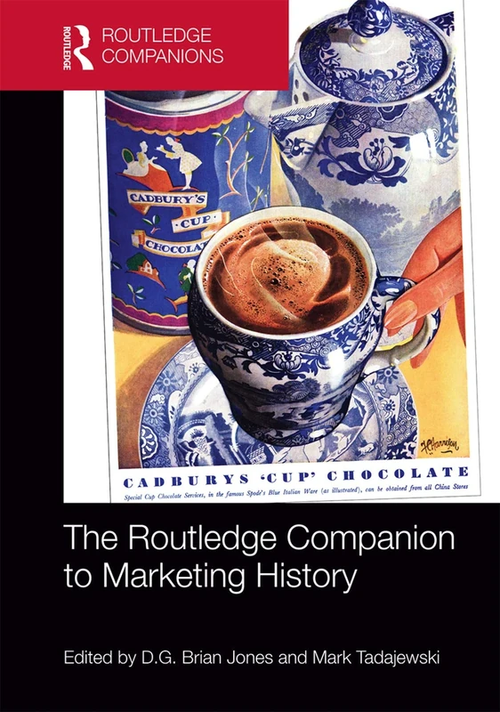 The Routledge Companion to Marketing History (Routledge Companions in Marketing, Advertising and Communication)