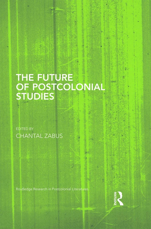 Routledge - The Future of Postcolonial Studies Book