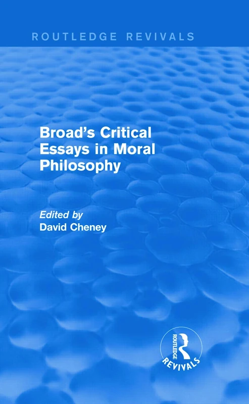 Broad's Critical Essays in Moral Philosophy (Routledge Revivals)