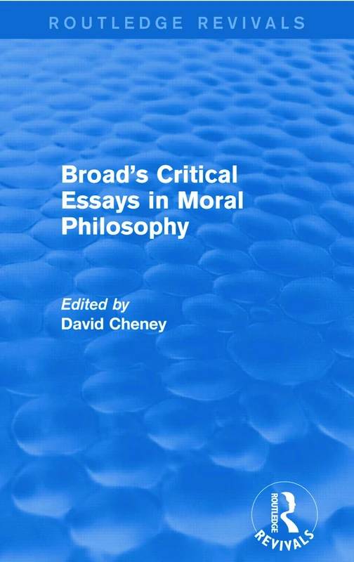 Broad's Critical Essays in Moral Philosophy (Routledge Revivals)