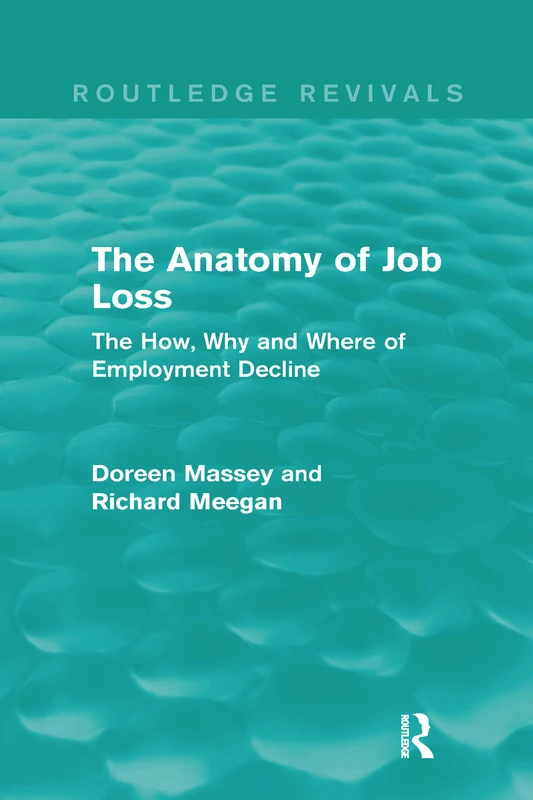 Routledge - The Anatomy of Job Loss (Routledge Revivals) Book