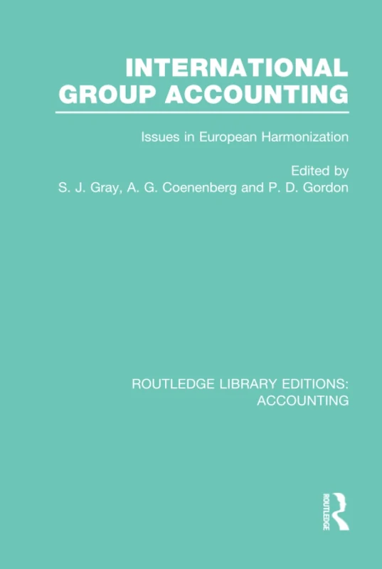 International Group Accounting (RLE Accounting): Issues in European Harmonization (Routledge Library Editions: Accounting) - Image 1
