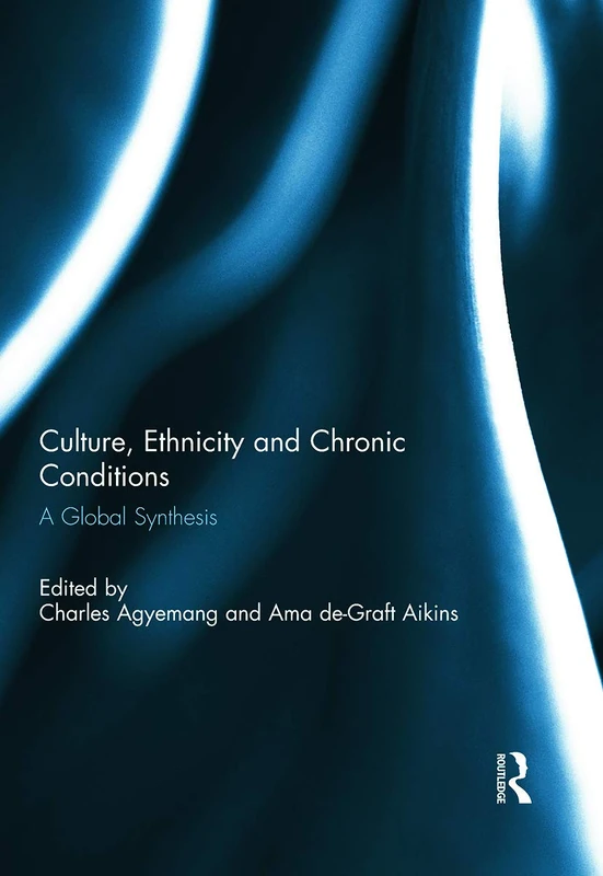 Culture, Ethnicity and Chronic Conditions: A Global Synthesis