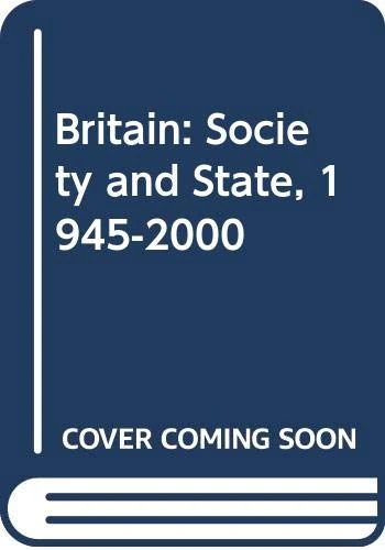 Britain: Society and State, 1945-2000