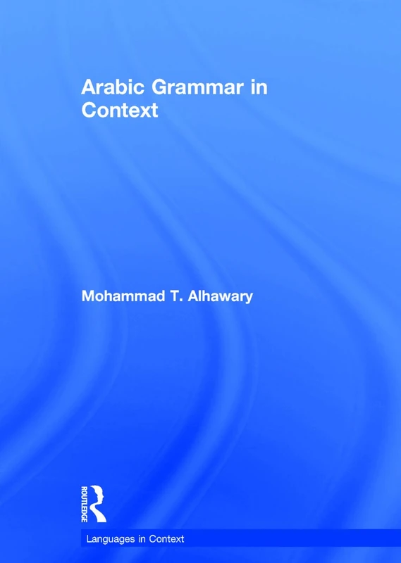 Arabic Grammar in Context (Languages in Context)