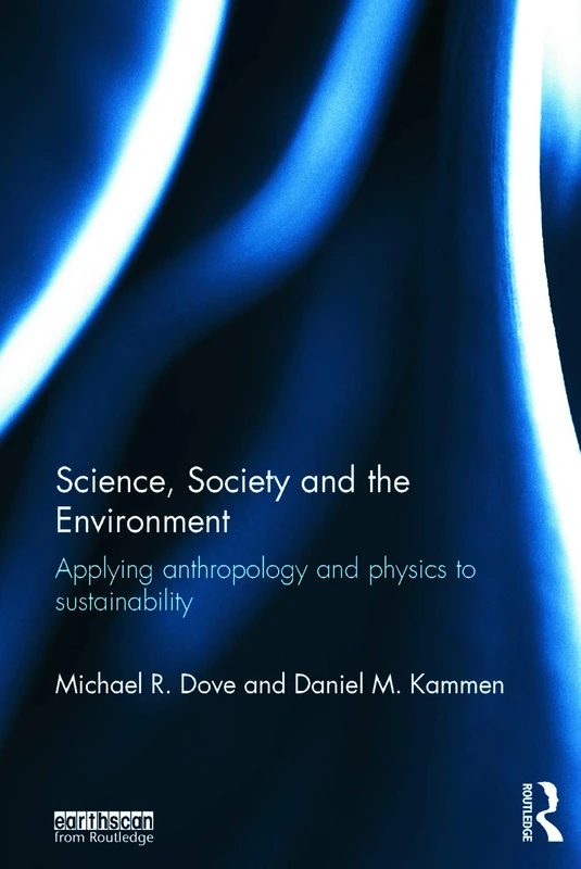 Science, Society and the Environment: Applying Anthropology and Physics to Sustainability