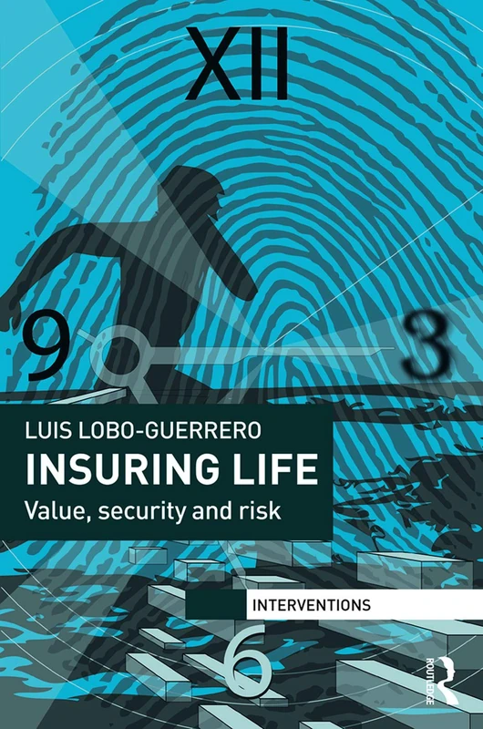 Insuring Life: Value, Security and Risk (Interventions)