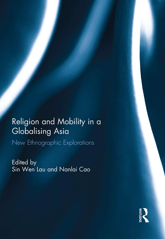 Routledge - Religion and Mobility in a Globalising Asia