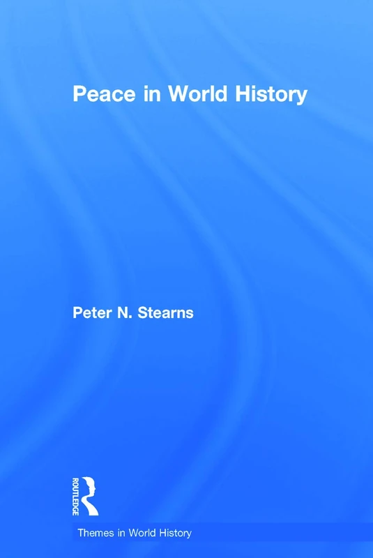 Peace in World History (Themes in World History)