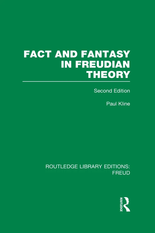 Fact and Fantasy in Freudian Theory (RLE: Freud) (Routledge Library Editions: Freud)