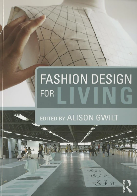 Routledge Fashion Design for Living - Design and Society Book