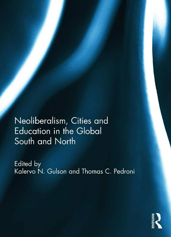Routledge - Neoliberalism, Cities and Education Book
