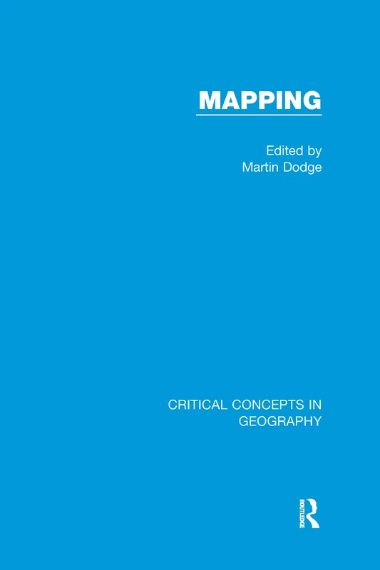 Mapping: Critical Concepts in Geography
