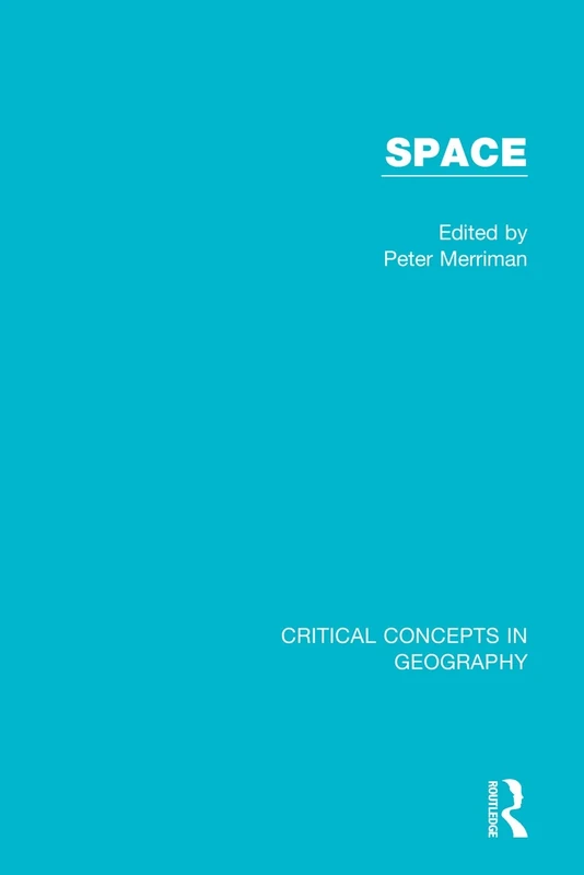 Space (Critical Concepts in Geography)
