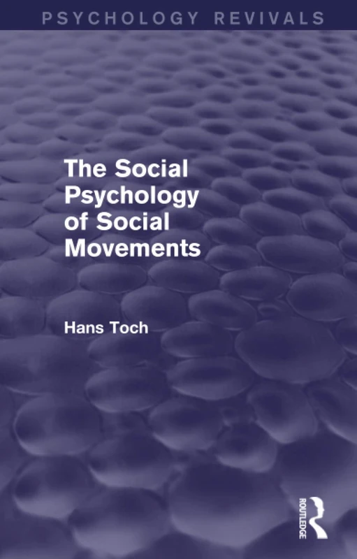 The Social Psychology of Social Movements (Psychology Revivals)