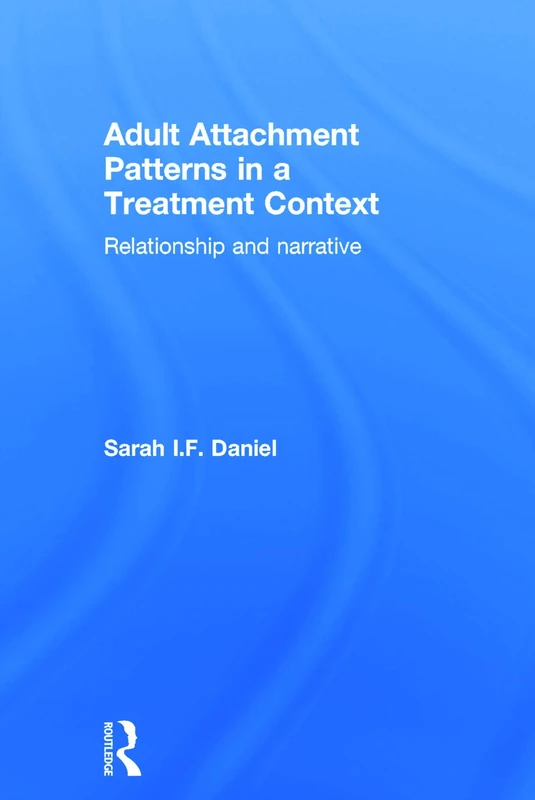 Adult Attachment Patterns in a Treatment Context: Relationship and narrative