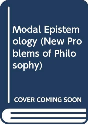 Epistemology of Modality (New Problems of Philosophy)