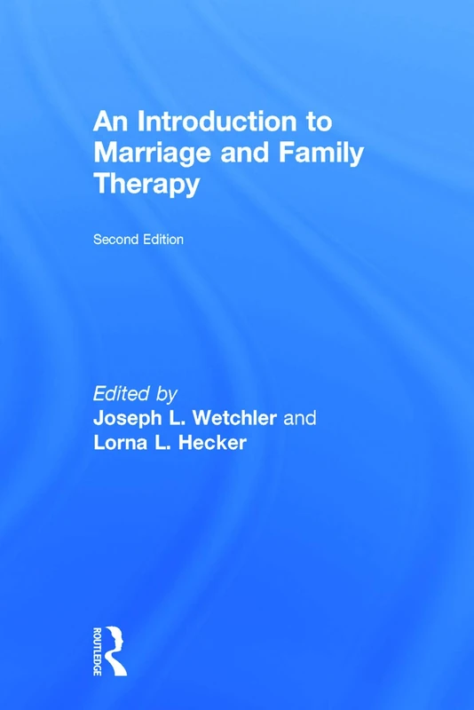 Routledge - An Introduction to Marriage and Family Therapy
