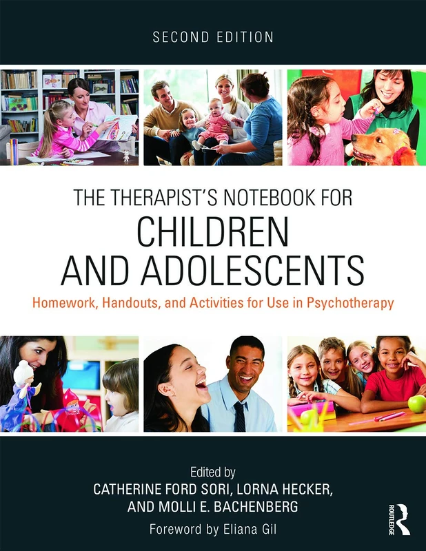 The Therapist's Notebook for Children and Adolescents: Homework, Handouts, and Activities for Use in Psychotherapy