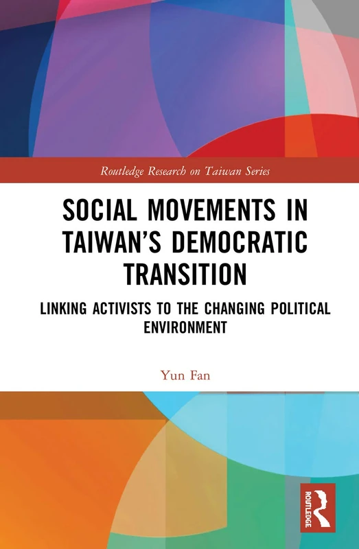 Social Movements in Taiwan's Democratic Transition - Routledge