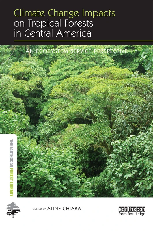 Routledge Climate Change Impacts on Tropical Forests Book