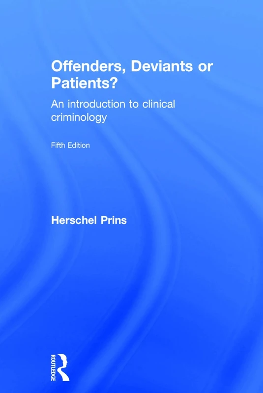 Offenders, Deviants or Patients?: An introduction to clinical criminology - Image 1