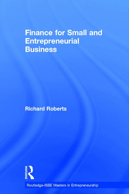 Routledge Finance for Small and Entrepreneurial Business