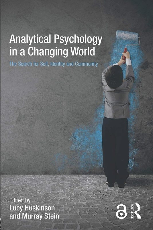 Analytical Psychology in a Changing World: The search for self, identity and community: The search for self, identity and community