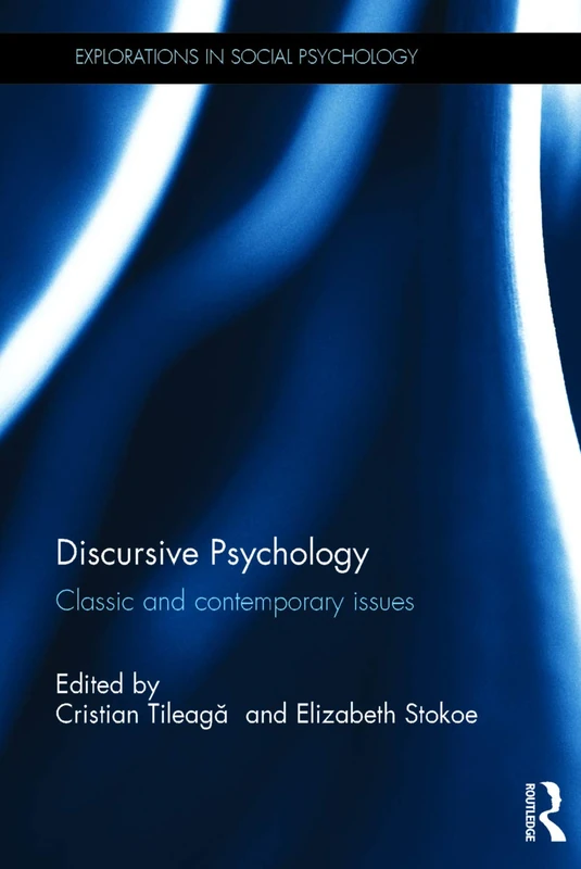 Routledge Discursive Psychology: Classic and Contemporary Issues