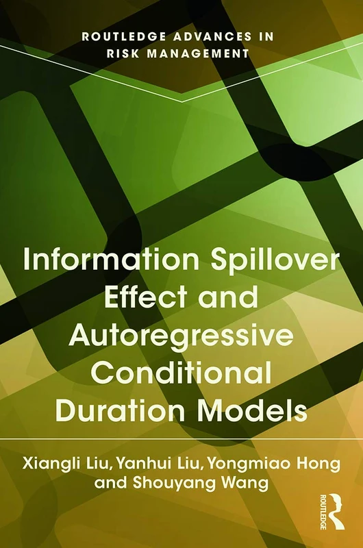 Information Spillover Effect and Autoregressive Conditional Duration Models (Routledge Advances in Risk Management)