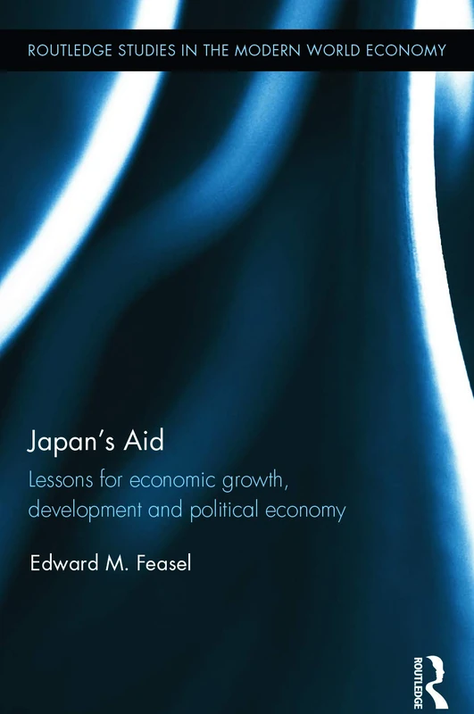 Routledge Japan's Aid: Economic Growth and Development Book