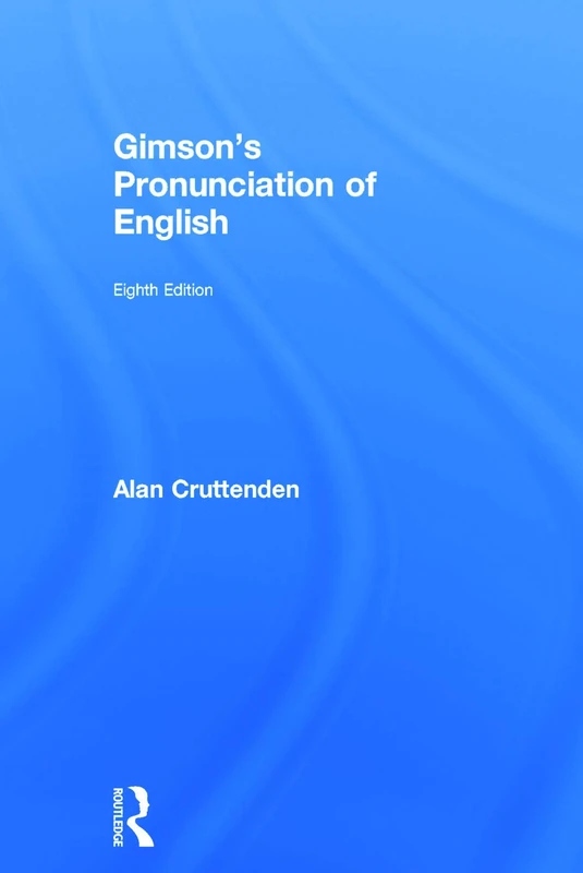 Routledge Gimson's Pronunciation of English - 8th Edition