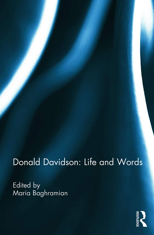 Donald Davidson: Life and Words (International Journal of Philosophical Studies)